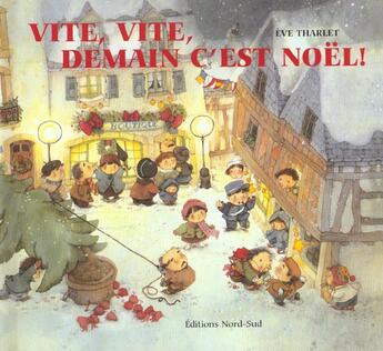 Couverture du livre « Vite vite demain c'est noel ! » de Eve Tharlet aux éditions Nord-sud