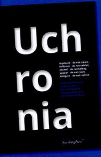 Couverture du livre « Uchronia - duplicate > do not create, infiltrate > do not exhibit, exceed > do not belong, appear > » de Vigier & Apertet aux éditions Sternberg Press