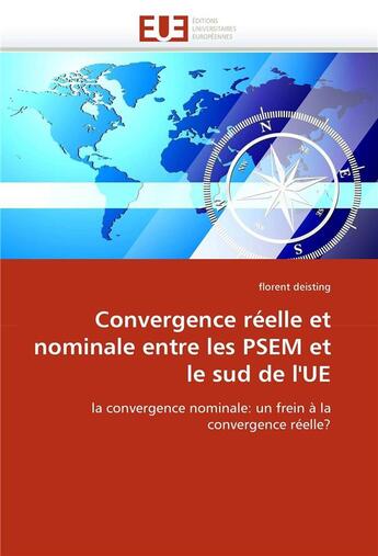 Couverture du livre « Convergence reelle et nominale entre les psem et le sud de l'ue » de Deisting-F aux éditions Editions Universitaires Europeennes