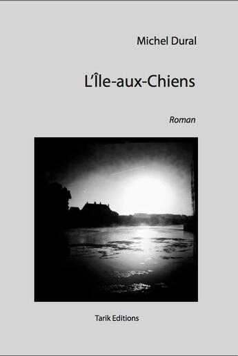 Couverture du livre « L'ile-aux-chiens » de  aux éditions Tarik