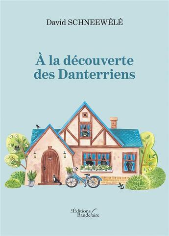 Couverture du livre « À la découverte des Danterriens » de David Schneewele aux éditions Baudelaire