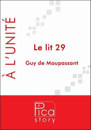Couverture du livre « Le lit 29 » de Guy de Maupassant aux éditions Pica Story