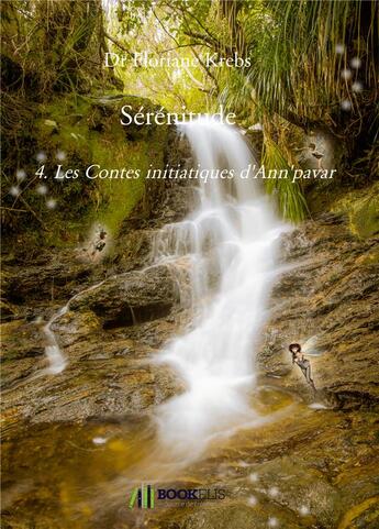 Couverture du livre « Serenitude 4 ; les contes initiatiques d'Ann'pavar » de Floriane Krebs aux éditions Bookelis