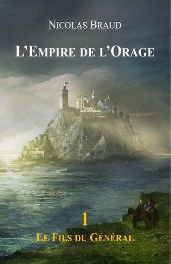 Couverture du livre « L'empire de l'orage t.1 : le fils du général » de Nicolas Braud aux éditions Librinova