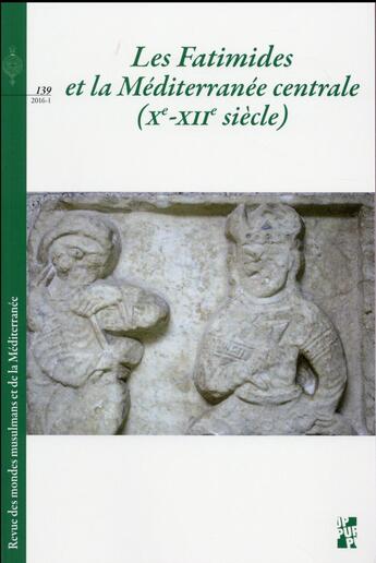 Couverture du livre « Fatimides et la mediterranee centrale xe xiie siecles » de Cressier Patrice Nef aux éditions Pu De Provence