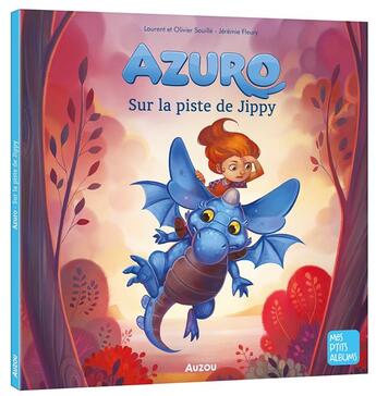 Couverture du livre « Azuro : sur la piste de Jippy » de Olivier Souille et Laurent Souille et Jeremie Fleury aux éditions Auzou