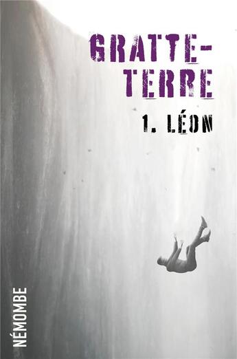 Couverture du livre « Gratte-Terre Tome 1 : Léon » de Nemombe aux éditions Librinova