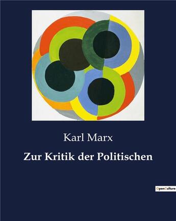 Couverture du livre « Zur Kritik der Politischen » de Karl Marx aux éditions Culturea