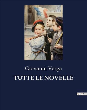 Couverture du livre « TUTTE LE NOVELLE » de Giovanni Verga aux éditions Culturea