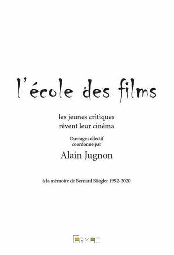 Couverture du livre « L'école des films » de Alain Jugnon aux éditions Tarmac