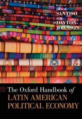 Couverture du livre « The oxford handbook of latin american political economy » de Javier Santiso aux éditions Editions Racine