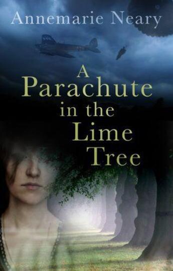 Couverture du livre « A Parachute in the Lime Tree » de Neary Annemarie aux éditions History Press Digital