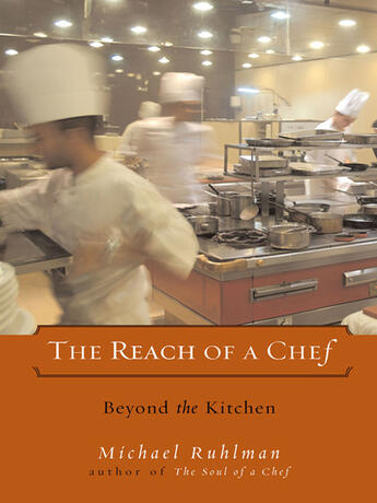 Couverture du livre « The Reach of a Chef » de Ruhlman Michael aux éditions Penguin Group Us