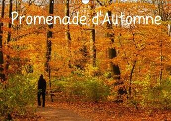 Couverture du livre « Promenade d automne calendrier mural 2018 din a3 horizontal - une promenade haute en couleur » de Angot M aux éditions Calvendo