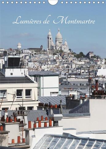 Couverture du livre « Lumières de Montmartre (Calendrier mural 2020 DIN A4 vertical) ; Montmartre en flânant (Calendrier mensuel, 14 Pages ) » de Gregory Korzeniowski aux éditions Calvendo