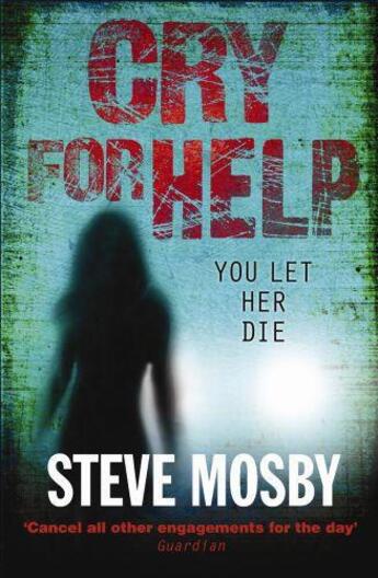 Couverture du livre « Cry for Help » de Steve Mosby aux éditions Orion Digital