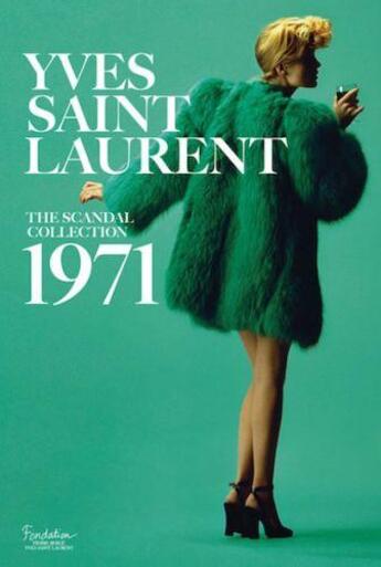 Couverture du livre « YVES SAINT LAURENT - THE SCANDAL COLLECTION, 1971 » de Olivier Saillard aux éditions Abrams Uk