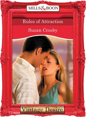 Couverture du livre « Rules of Attraction (Mills & Boon Desire) (Behind Closed Doors - Book » de Crosby Susan aux éditions Mills & Boon Series