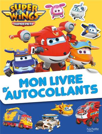 Couverture du livre « Super wings - mon livre d'autocollants » de  aux éditions Hachette Jeunesse