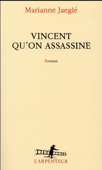 Couverture du livre « Vincent qu'on assassine » de Marianne Jaegle aux éditions Gallimard