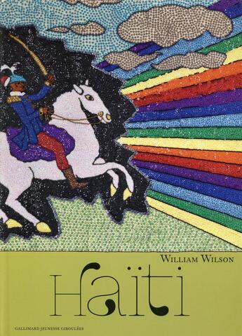 Couverture du livre « Haïti, une île sous le vent » de William Wilson aux éditions Gallimard Jeunesse Giboulees