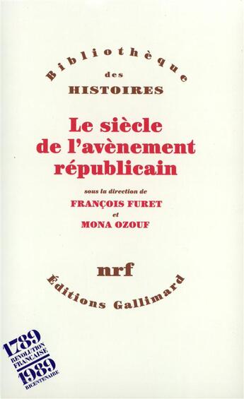 Couverture du livre « Le siècle de l'avènement républicain » de  aux éditions Gallimard