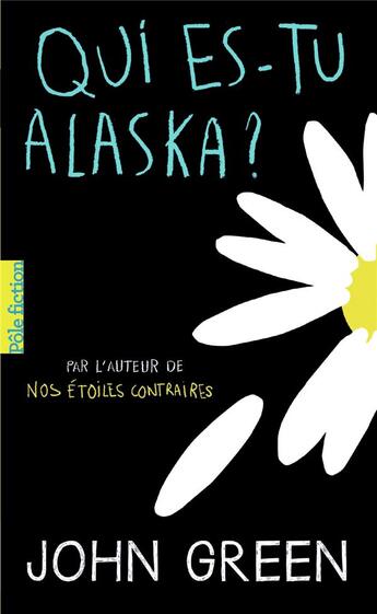 Couverture du livre « Qui es-tu Alaska ? » de John Green aux éditions Gallimard-jeunesse