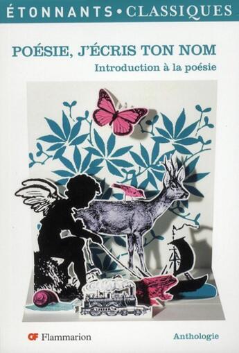 Couverture du livre « Poésie, j'écris ton nom ; introduction à la poésie » de  aux éditions Flammarion