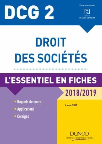 Couverture du livre « DCG 2 - droit des sociétés ; l'essentiel en fiches (édition 2018/2019) » de Laure Sine aux éditions Dunod