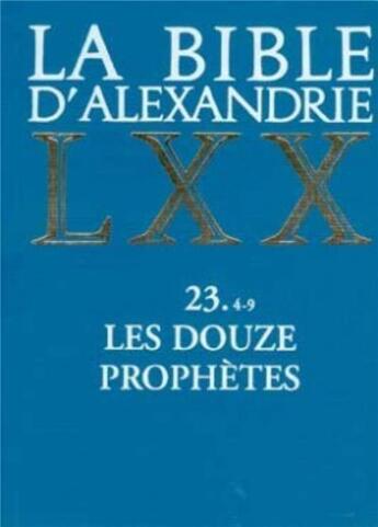 Couverture du livre « La Bible d'Alexandrie : Les Douze Prophètes » de Marguerite Harl aux éditions Cerf