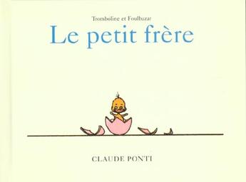 Couverture du livre « Tromboline et Foulbazar ; le petit frère » de Claude Ponti aux éditions Ecole Des Loisirs