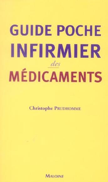 Couverture du livre « Guide poche infirmier des medicaments » de Christophe Prudhomme aux éditions Maloine