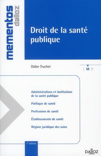 Couverture du livre « Droit de la santé publique (7e édition) » de Truchet/Didier aux éditions Dalloz