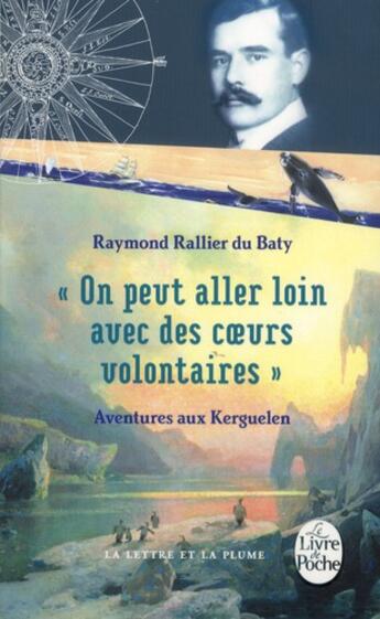 Couverture du livre « On peut aller loin avec des coeurs volontaires » de Raymond Rallier Du Baty aux éditions Le Livre De Poche