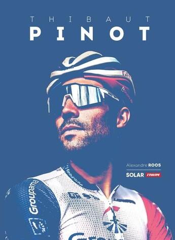 Couverture du livre « Thibaut Pinot » de Alexandre Roos aux éditions Solar