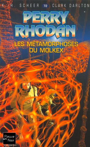 Couverture du livre « Perry Rhodan - cycle 4 ; le Deuxième Empire Tome 7 : les métamorphoses du Molkex » de Clark Darlton et Karl-Herbert Scheer aux éditions Fleuve Editions