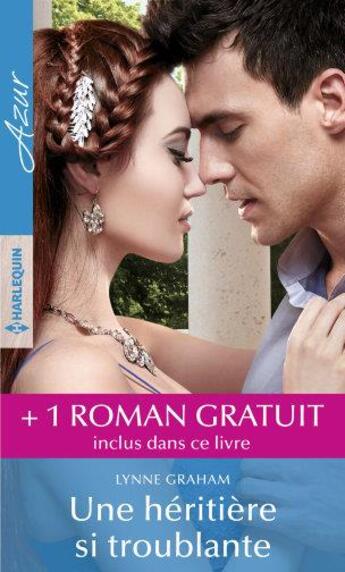 Couverture du livre « Une héritière si troublante ; entre amour et vengeance » de Morey Trish et Lynne Graham aux éditions Harlequin