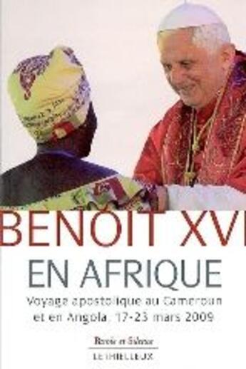 Couverture du livre « Benoît XVI en Afrique ; voyage apostolique au Cameroun et en Angola, 17-23 mars 2009 » de  aux éditions Lethielleux