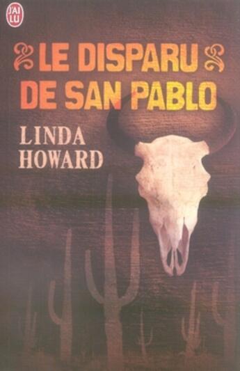 Couverture du livre « Le disparu de san pablo » de Linda Howard aux éditions J'ai Lu