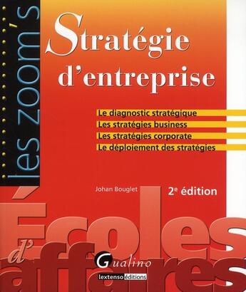 Couverture du livre « Stratégie d'entreprise (2e édition) » de Johan Bouglet aux éditions Gualino