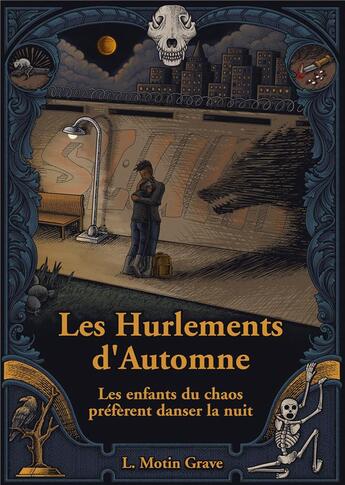 Couverture du livre « Les enfants du chaos préfèrent danser la nuit : Les Hurlements d'Automne - Tome II » de Laura Motin Grave aux éditions Books On Demand