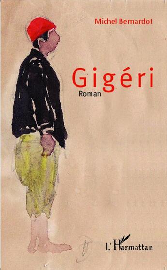 Couverture du livre « Gigéri » de Michel Bernardot aux éditions L'harmattan