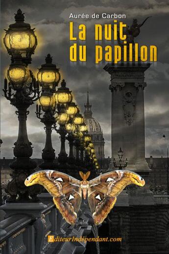 Couverture du livre « La nuit du papillon » de Auree De Carbon aux éditions Edilivre