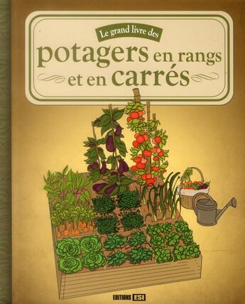 Couverture du livre « Le grand livre des potagers en rangs et en carrés » de  aux éditions Editions Esi