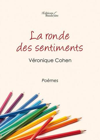 Couverture du livre « La ronde des sentiments » de Veronique Cohen aux éditions Baudelaire