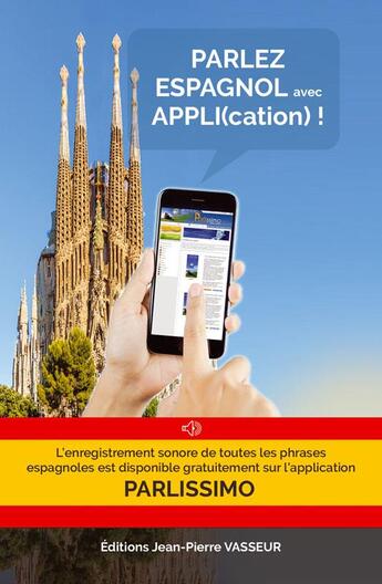 Couverture du livre « Parlez espagnol avec appli(cation) ! » de Jean-Pierre Vasseur aux éditions Jean-pierre Vasseur