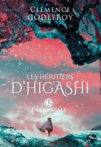 Couverture du livre « Les héritiers d'Higashi t.3 : inari-sama » de Clemence Godefroy aux éditions Chat Noir