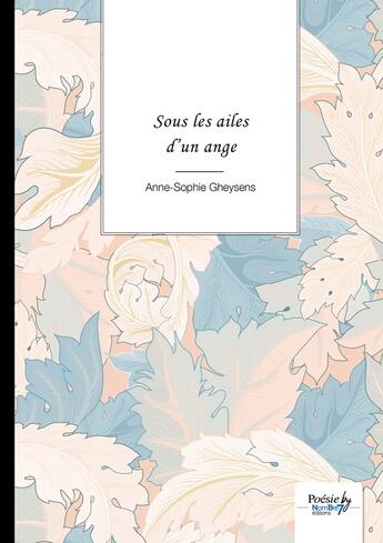 Couverture du livre « Sous les ailes d'un ange » de Anne-Sophie Gheysens aux éditions Nombre 7