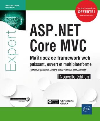 Couverture du livre « ASP.NET Core MVC ; maîtrisez ce framework web puissant, ouvert et multiplateforme » de Christophe Gigax aux éditions Eni