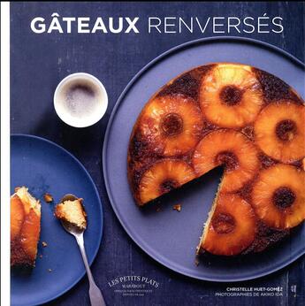 Couverture du livre « Gâteaux renversés » de Akiko Ida et Christelle Huet-Gomez aux éditions Marabout